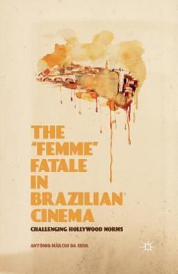 The Femme Fatale in Brazilian Cinema