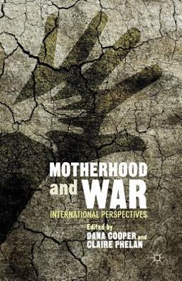 Motherhood and War Motherhood and War