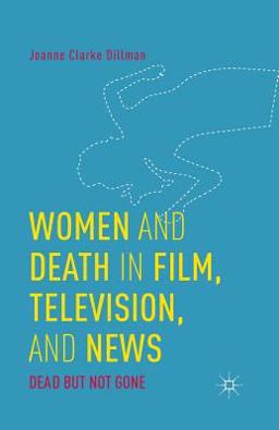 Women and Death in Film, Television, and News