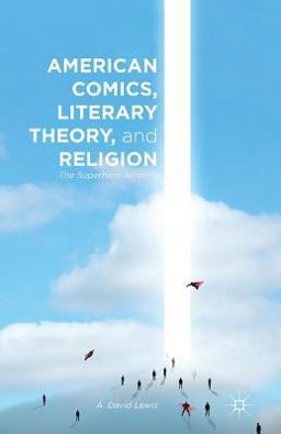 American Comics, Literary Theory, and Religion