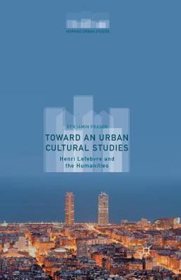Toward an Urban Cultural Studies Toward an Urban Cultural Studies
