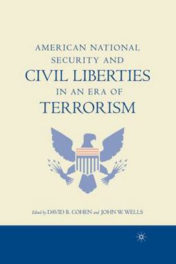 American National Security and Civil Liberties in an Era of Terrorism