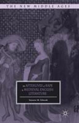 The Afterlives of Rape in Medieval English Literature