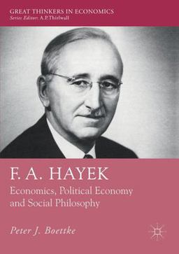 F. A. Hayek: Economics, Political Economy and Social Philosophy  9781349681754 Front Cover