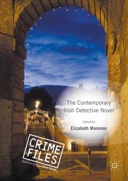 The Contemporary Irish Detective Novel The Contemporary Irish Detective Novel