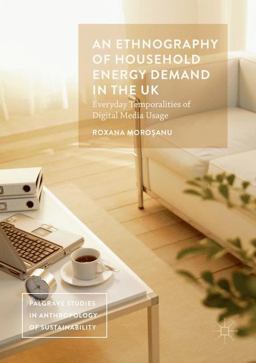 An Ethnography of Household Energy Demand in the UK