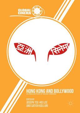 Hong Kong and Bollywood Globalization of Asian Cinemas  9781349949311 Front Cover