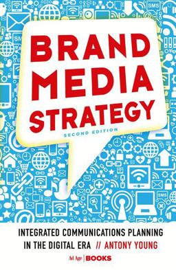 Brand Media Strategy Integrated Communications Planning in the Digital Era  9781349949755 Front Cover