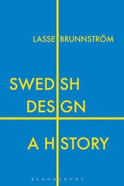 Swedish Design A History  9781350000117 Front Cover