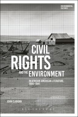 Civil Rights and the Environment in African-American Literature, 1895-1941  9781350009424 Front Cover