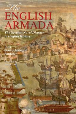 English Armada The Greatest Naval Disaster in English History  9781350019416 Front Cover