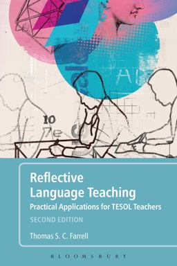 Reflective Language Teaching Practical Applications for TESOL Teachers 2nd 9781350021341 Front Cover