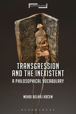 Transgression and the Inexistent A Philosophical Vocabulary  9781350021433 Front Cover