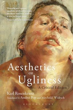 Aesthetics of Ugliness A Critical Edition  9781350022928 Front Cover