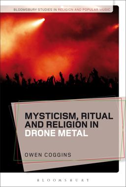 Mysticism, Ritual and Religion in Drone Metal  9781350025097 Front Cover