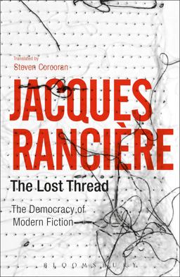 Lost Thread The Democracy of Modern Fiction  9781350025684 Front Cover