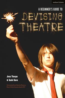 Beginner's Guide to Devising Theatre  9781350025943 Front Cover