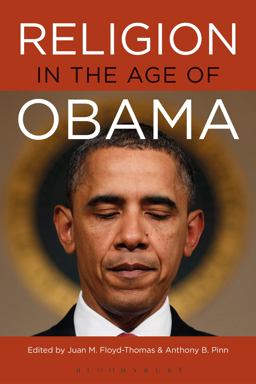 Religion in the Age of Obama Religion in the Age of Obama