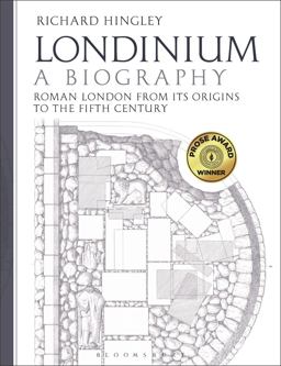 Londinium: a Biography Roman London from Its Origins to the Fifth Century  9781350047297 Front Cover
