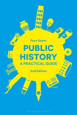 Public History A Practical Guide 2nd 9781350051294 Front Cover