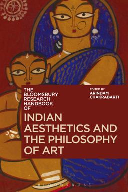 Bloomsbury Research Handbook of Indian Aesthetics and the Philosophy of Art  9781350058026 Front Cover