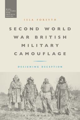 Second World War British Military Camouflage: Designing Deception  9781350086647 Front Cover