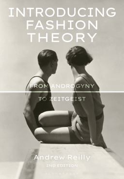 Introducing Fashion Theory From Androgyny to Zeitgeist 2nd 9781350091917 Front Cover