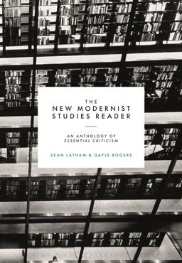 New Modernist Studies Reader An Anthology of Essential Criticism  9781350106253 Front Cover
