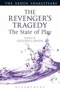 The Revenger's Tragedy: the State of Play