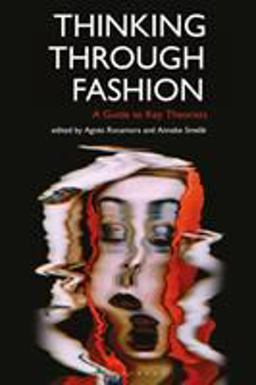Thinking Through Fashion A Guide to Key Theorists  9781350125209 Front Cover