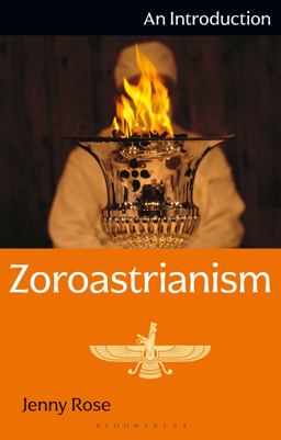 Zoroastrianism: An Introduction 2019 9781350128712 Front Cover