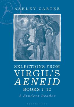 Selections from Virgil's Aeneid Books 7-12 A Student Reader  9781350136250 Front Cover