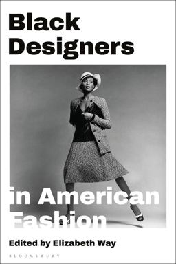 Black Designers in American Fashion  9781350138476 Front Cover