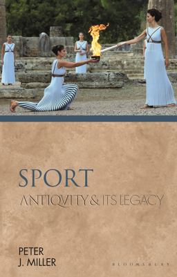 Sport Antiquity and Its Legacy 2023 9781350140219 Front Cover