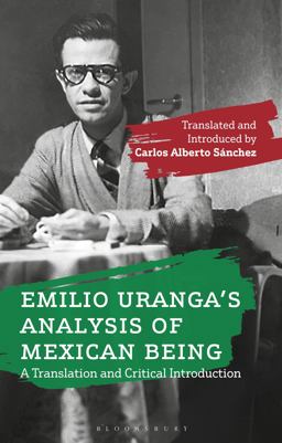 Emilio Uranga's Analysis of Mexican Being A Translation and Critical Introduction  9781350145283 Front Cover