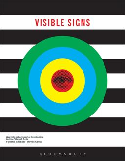 Visible Signs An Introduction to Semiotics in the Visual Arts 4th 9781350164932 Front Cover