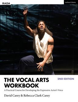 Vocal Arts Workbook A Practical Course for Developing the Expressive Actor's Voice 2nd 9781350178496 Front Cover