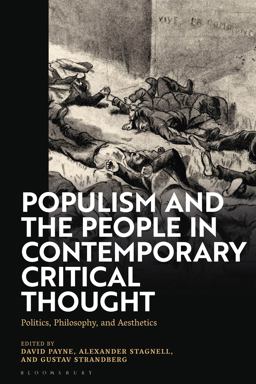 Populism and the People in Contemporary Critical Thought Populism and the People in Contemporary Critical Thought