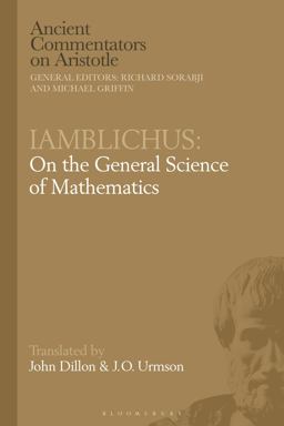 Iamblichus: on the General Science of Mathematics Iamblichus: on the General Science of Mathematics
