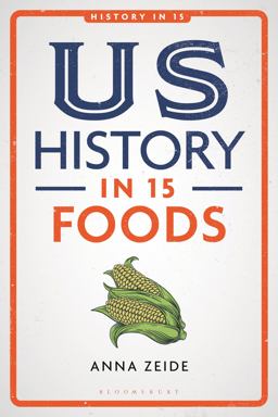 US History in 15 Foods  9781350211971 Front Cover