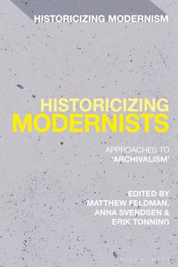 Historicizing Modernists Historicizing Modernists