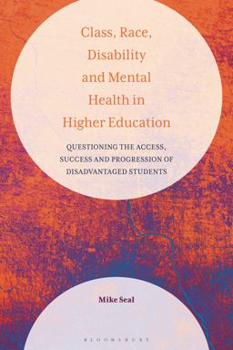 Class, Race, Disability and Mental Health in Higher Education Class, Race, Disability and Mental Health in Higher Education