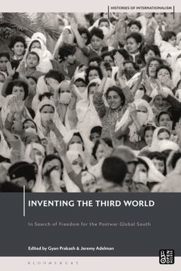 Inventing the Third World: In Search of Freedom for the Postwar Global South  9781350268159 Front Cover
