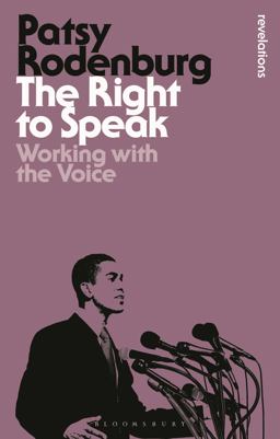 Right to Speak Working with the Voice 2nd 9781350289475 Front Cover