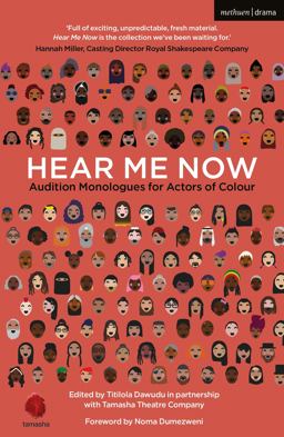 Hear Me Now Audition Monologues for Actors of Colour  9781350291607 Front Cover