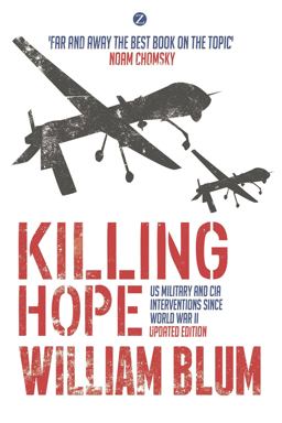 Killing Hope US Military and CIA Interventions since World War II  9781350348196 Front Cover