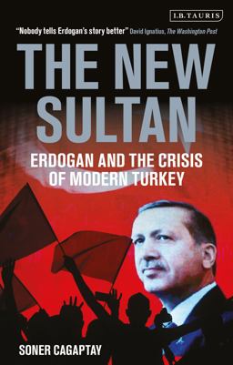 New Sultan Erdogan and the Crisis of Modern Turkey  9781350350267 Front Cover
