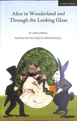 Alice in Wonderland and Through the Looking Glass