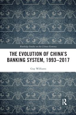 The Evolution of China's Banking System, 1993-2017
