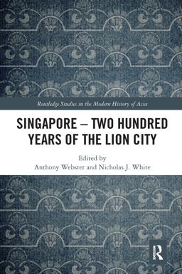 Singapore - Two Hundred Years of the Lion City